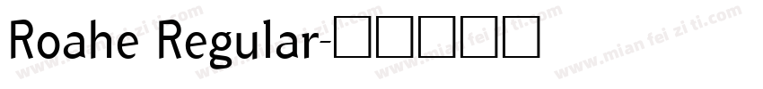Roahe Regular字体转换